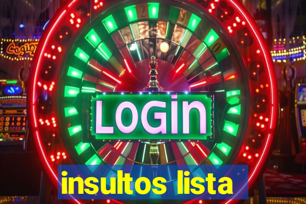 insultos lista